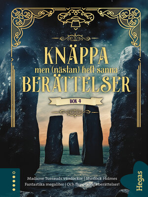 cover image of Knäppa men (nästan) helt sanna berättelser 4